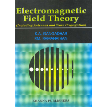 Electromagnetic Field Theory (Including Antennas and Wave Propagation)