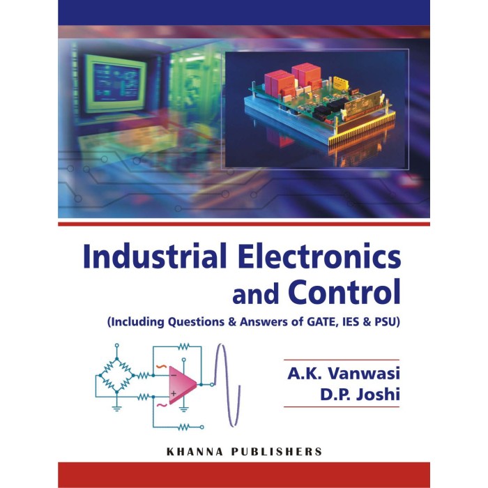 Industrial Electronics and Control (Including Questions & Answers of GATE, IES & PSU)