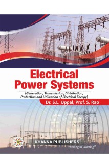 E_Book Electrical Power Systems (Generation, Transmission, Distribution, Protection and Utilization of Electrical Energy)