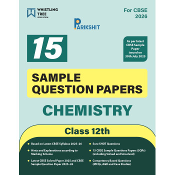 Parikshit CBSE Class 12th Chemistry | 15 Sample Question Papers | For 2026 Board Exam Parikshit CBSE Class 12th Chemistry | 15 Sample Question Papers | For 2026 Board Exam