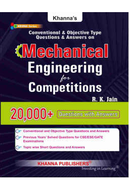 Conventional & Objective Type Questions & Answers on Mechanical Engineering for Competitions (with Guidelines to Interview Preparation and Sample Interviews)