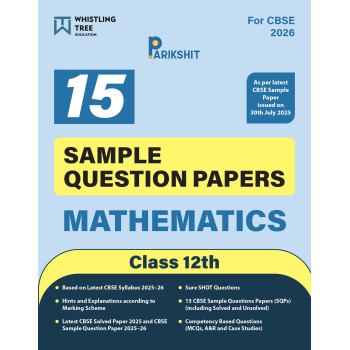 Parikshit CBSE Class 12th Mathematics | 15 Sample Question Papers | For 2026 Board Exam Parikshit CBSE Class 12th Mathematics | 15 Sample Question Papers | For 2026 Board Exam