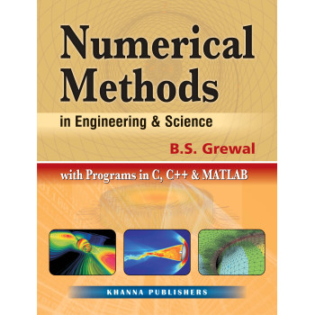 Numerical Methods in Engineering & Science with Programs in C, C++ & MATLAB