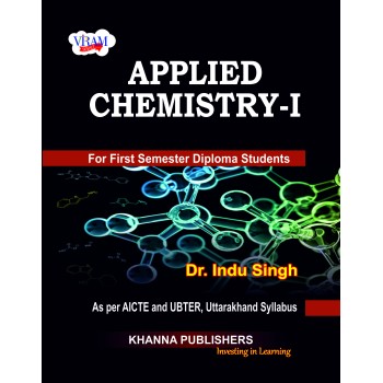 Applied Chemistry - I (as per AICTE and UBTER, Uttarakhand Syllabus)